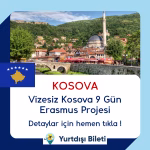 Vizesiz Kosova 9 Gün Erasmus Projesi