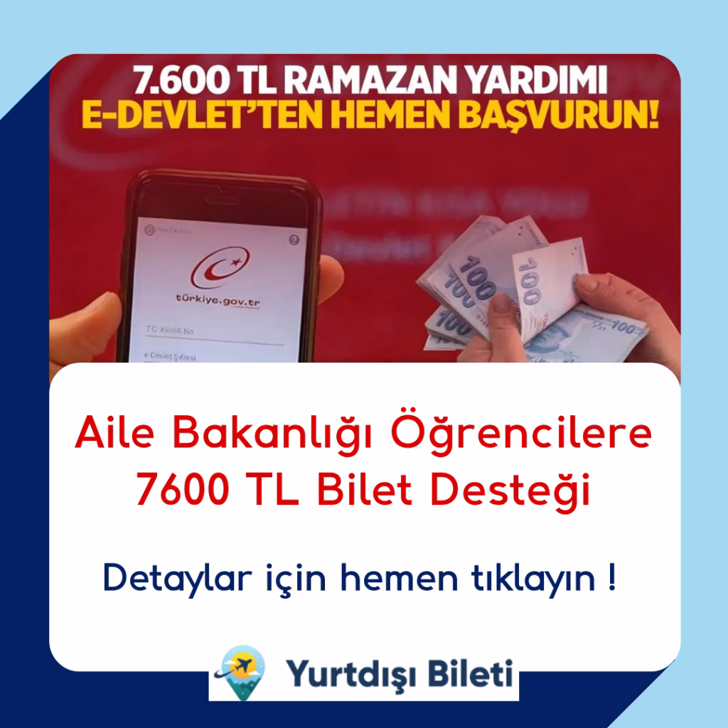 Aile Bakanlığı Öğrencilere 7600 TL Bilet Desteği