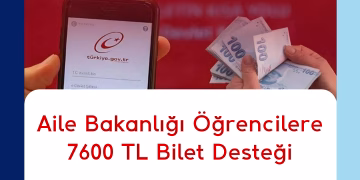 Aile Bakanlığı Öğrencilere 7600 TL Bilet Desteği