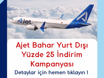 Ajet Bahar Yurt Dışı Yüzde 25 İndirim Kampanyası