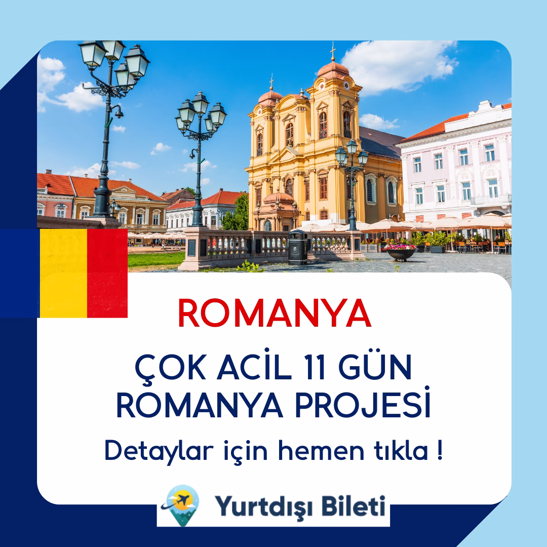 ÇOK ACİL 11 GÜN ROMANYA PROJESİ