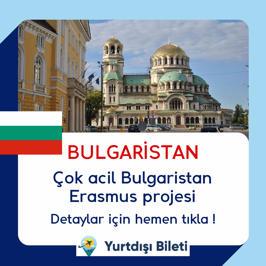 Çok acil Bulgaristan Erasmus projesi