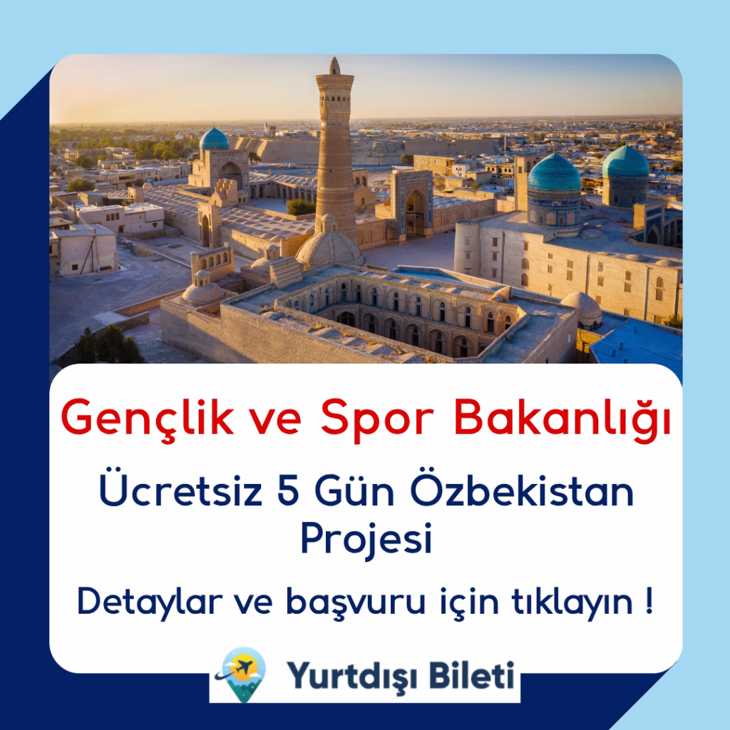 GSB Ücretsiz 5 Gün Özbekistan Projesi 2026