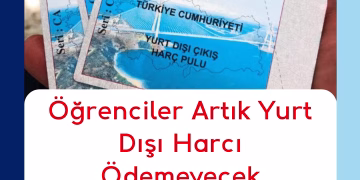 Öğrenciler Artık Yurt Dışı Harcı Ödemeyecek