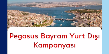 Pegasus Bayram Yurt Dışı Kampanyası