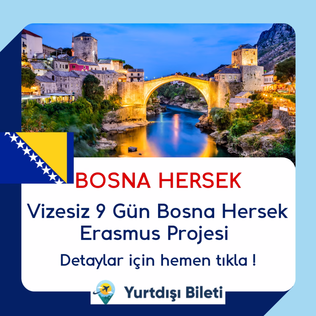 Ücretsiz Vizesiz 9 Gün Bosna Hersek Erasmus Projesi
