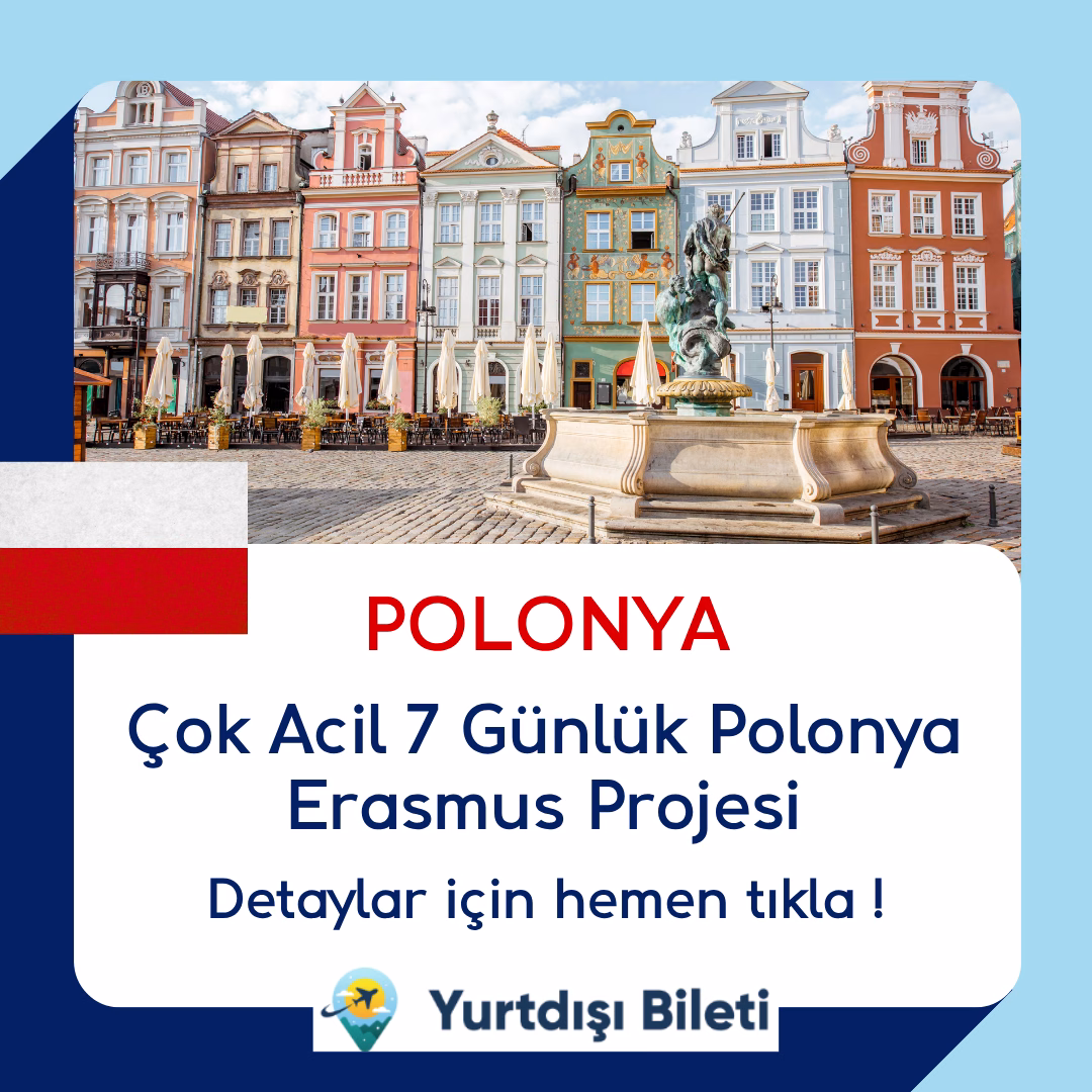 Çok Acil 7 Günlük Polonya Erasmus Projesi