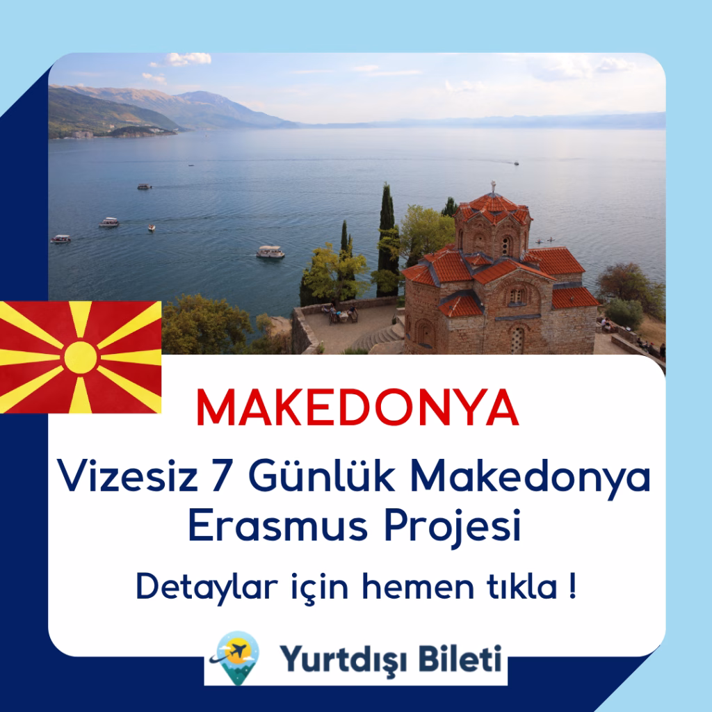 Vizesiz 7 Günlük Makedonya Erasmus Projesi