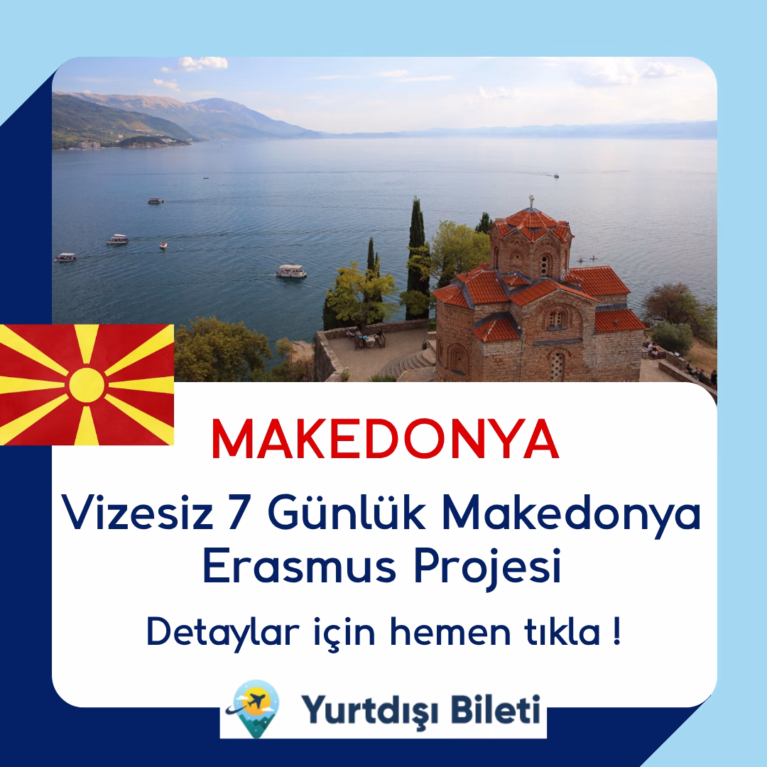 Vizesiz 7 Günlük Makedonya Erasmus Projesi