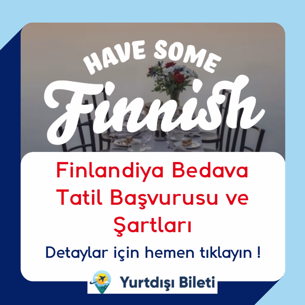 Finlandiya Bedava Tatil Başvurusu ve Şartları