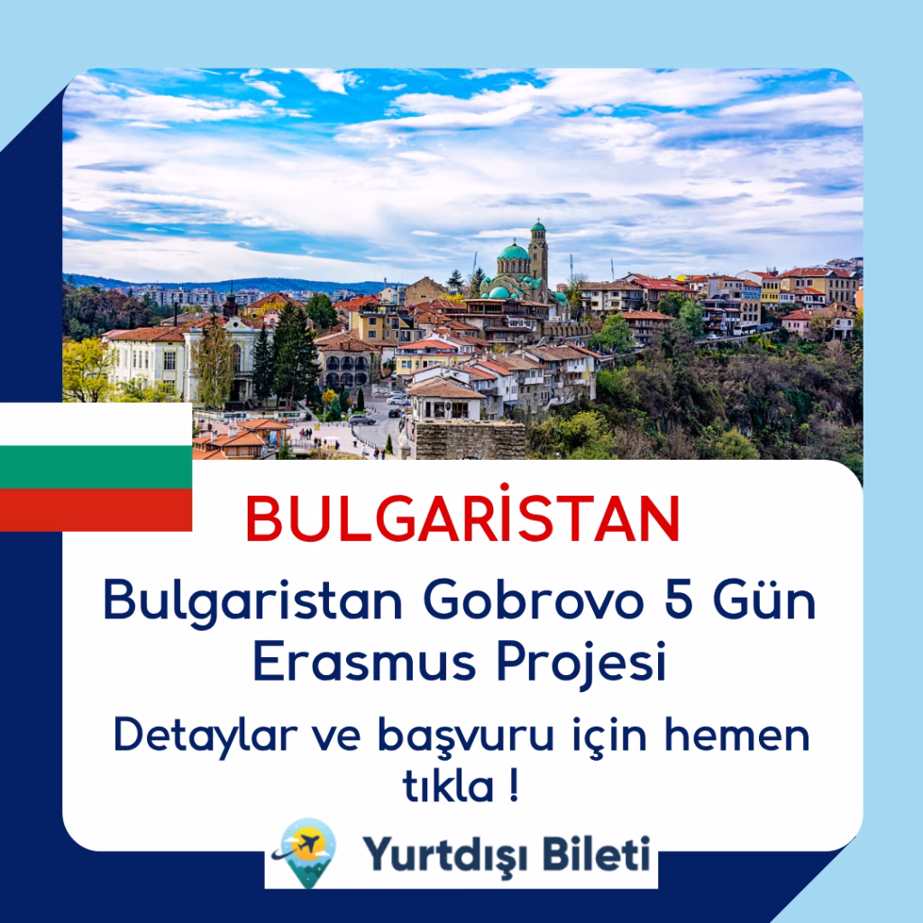 Bulgaristan Gobrovo 5 Gün Erasmus Projesi