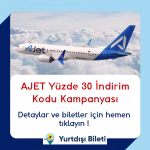 AJET Yüzde 30 İndirim Kodu Kampanyası