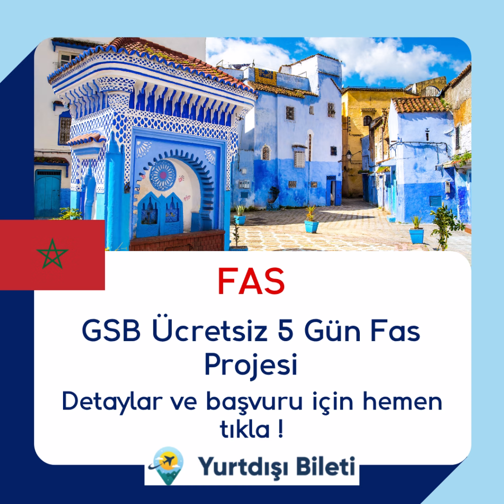 GSB Ücretsiz 5 Gün Fas Projesi