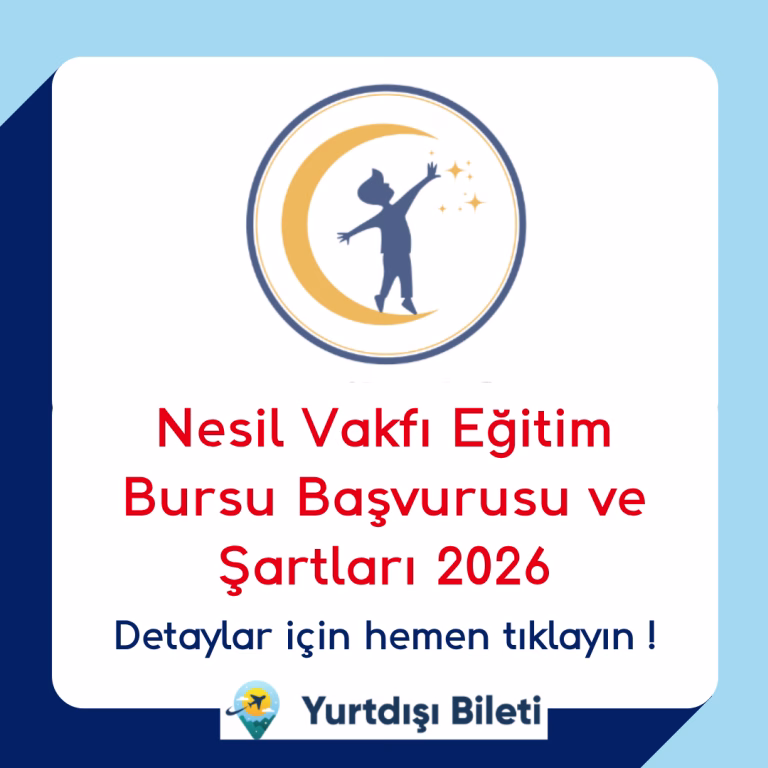 Nesil Vakfı Eğitim Bursu Başvurusu ve Şartları 2026