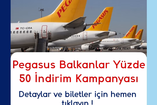 Pegasus Balkanlar Yüzde 50 İndirim Kampanyası
