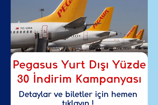 Pegasus Yurt Dışı Yüzde 30 İndirim Kampanyası