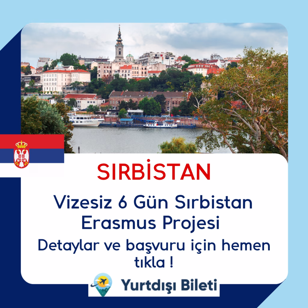 Vizesiz 6 Gün Sırbistan Erasmus Projesi