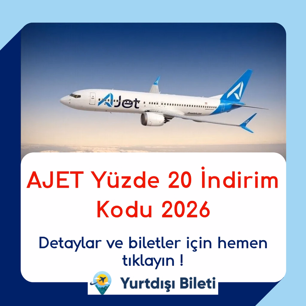 AJET Yüzde 20 İndirim Kodu 2026