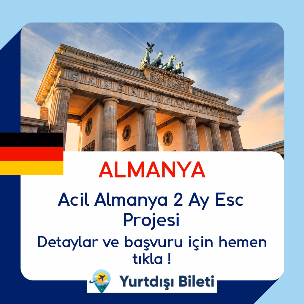 Acil Almanya 2 Ay Esc Projesi