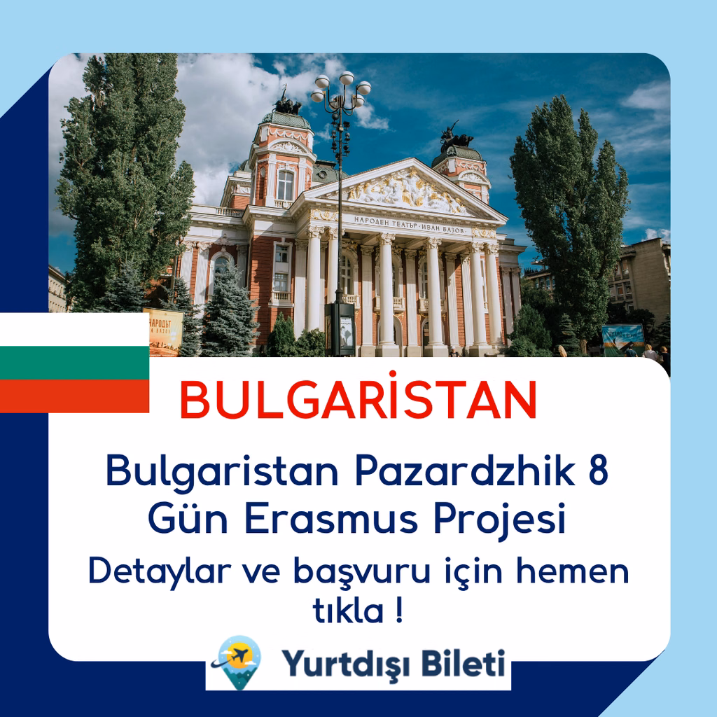 Bulgaristan Pazardzhik 8 Gün Erasmus Projesi