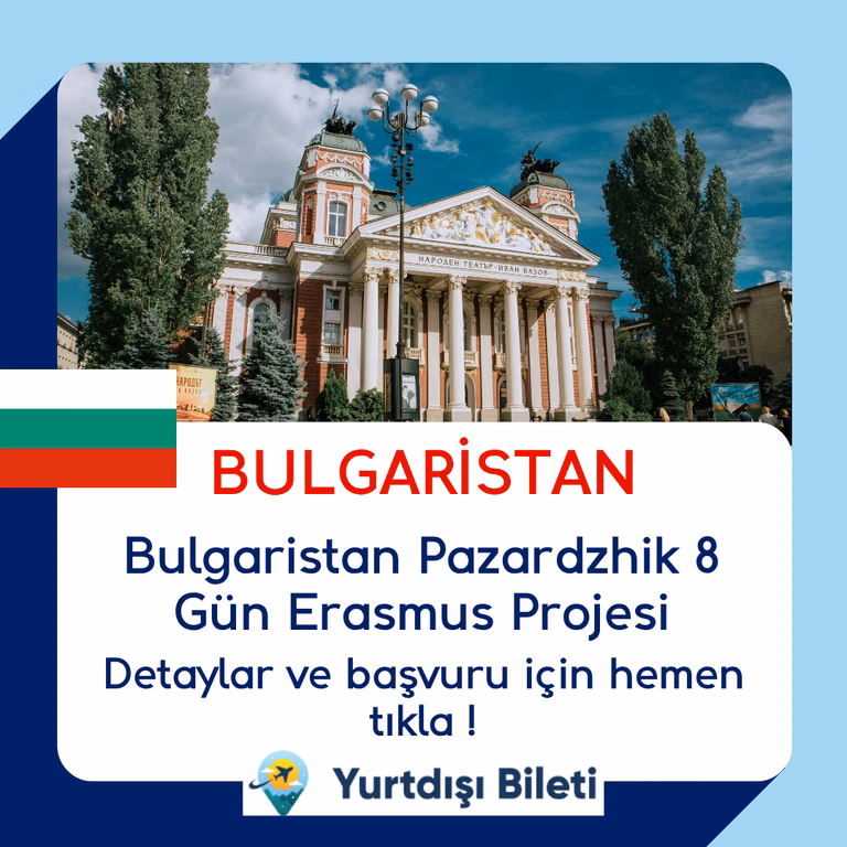 Bulgaristan Pazardzhik 8 Gün Erasmus Projesi