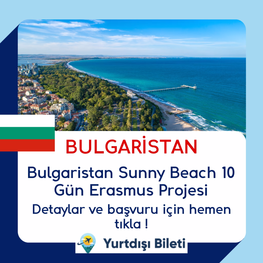 Bulgaristan Sunny Beach 10 Gün Erasmus Projesi