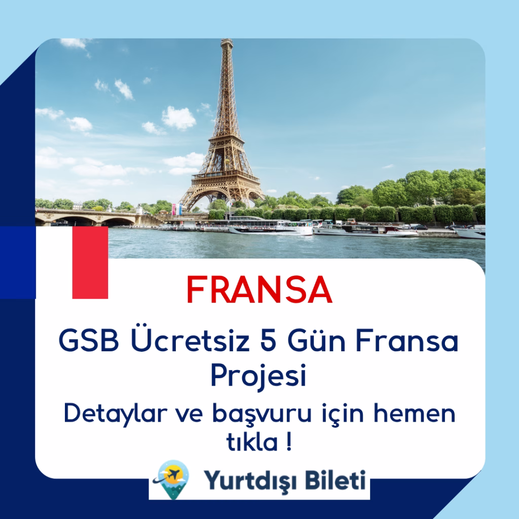 GSB Ücretsiz 5 Gün Fransa Projesi