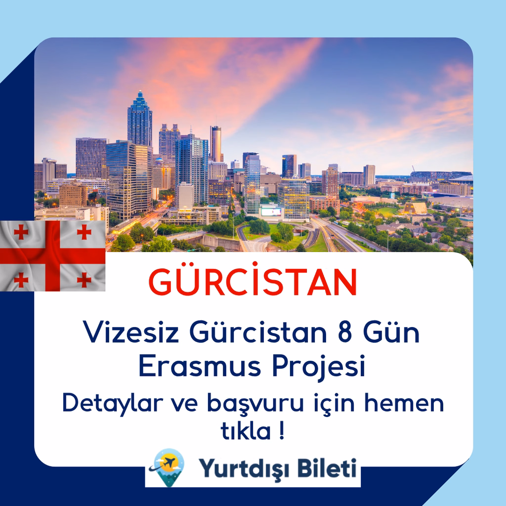 Vizesiz Gürcistan 8 Gün Erasmus Projesi