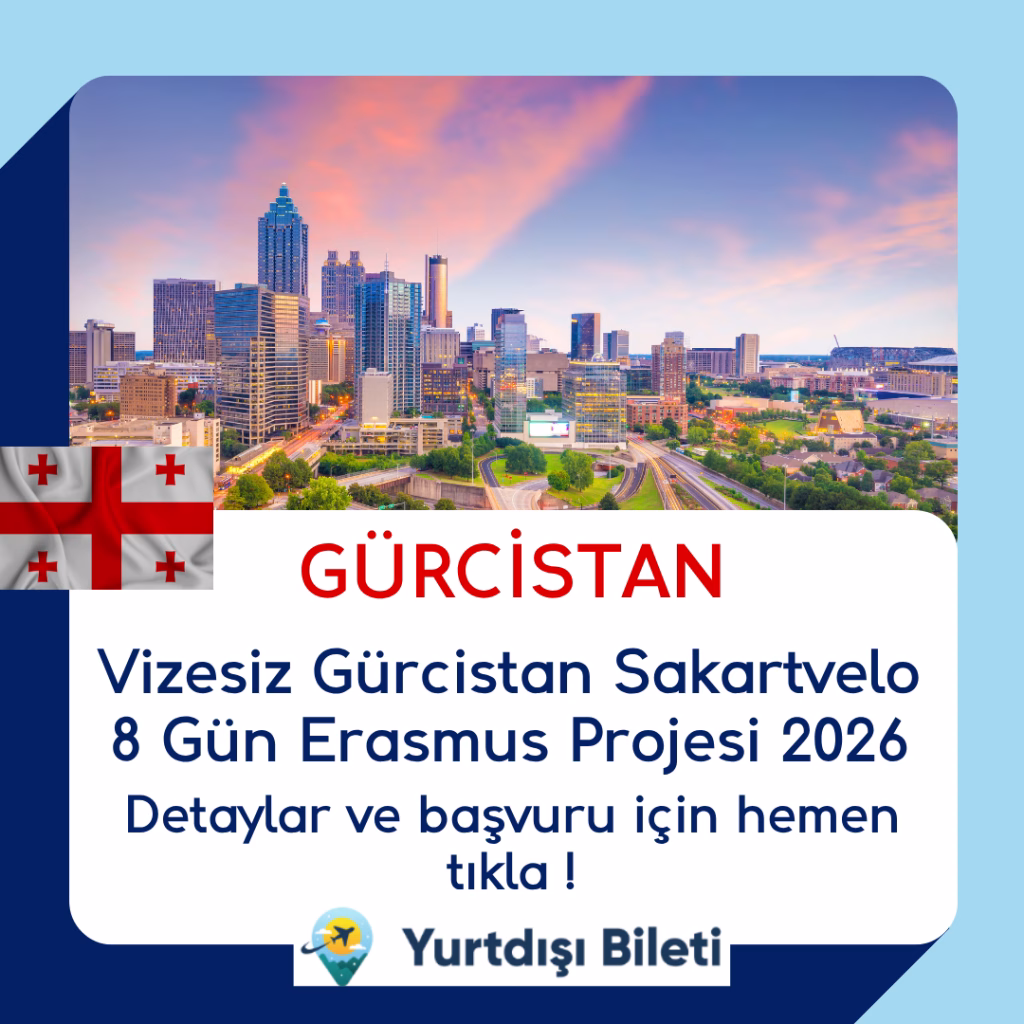 Vizesiz Gürcistan Sakartvelo 8 Gün Erasmus Projesi 2026