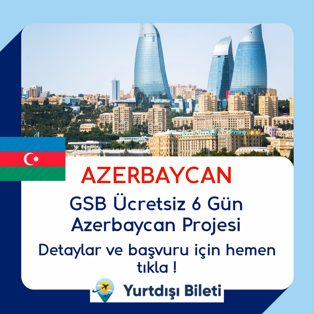 GSB Ücretsiz 6 Gün Azerbaycan Projesi