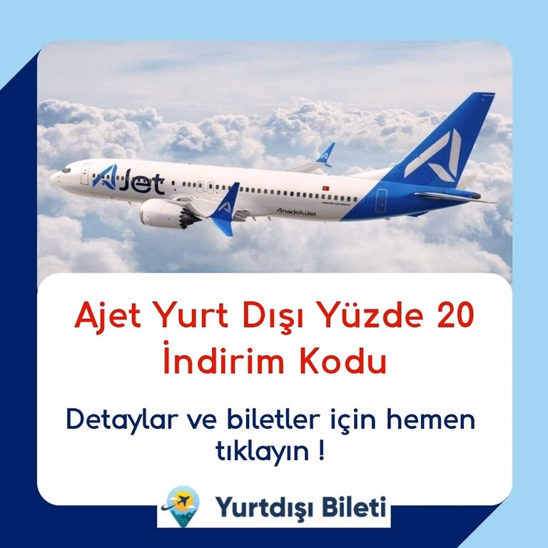 Ajet Yurt Dışı Yüzde 20 İndirim Kodu